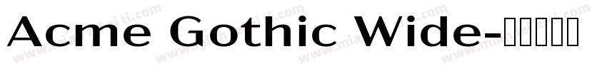 Acme Gothic Wide字体转换